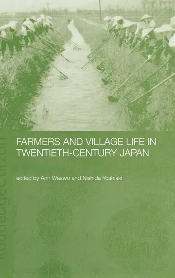 Cover of Farmers and Village Life in 20th Century Japan