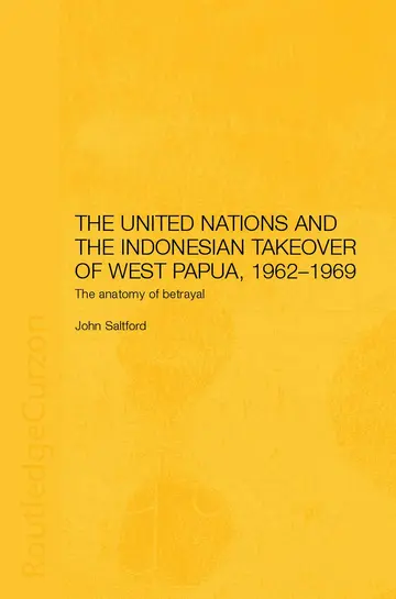 Cover of The United Nations and the Indonesian Takeover of West Papua, 1962-1969