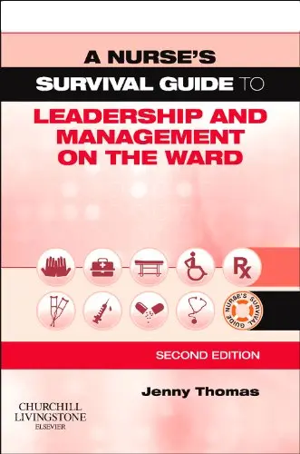 Cover of A Nurse's Survival Guide to Leadership and Management on the Ward