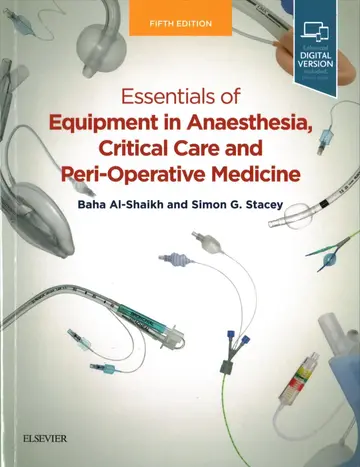 Cover of Essentials of Equipment in Anaesthesia Critical Care and Peri Operative Medicine 5Ed