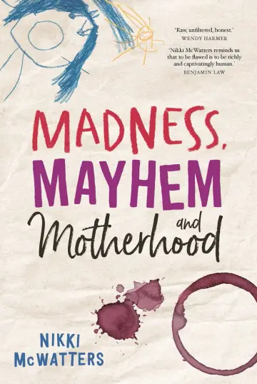 Cover of Madness, Mayhem and Motherhood