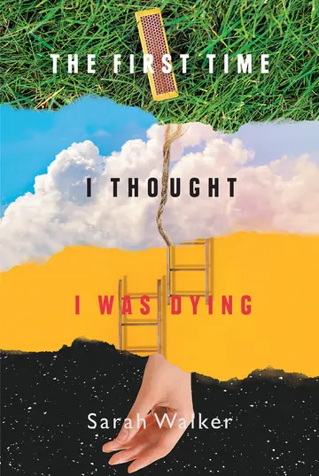 Cover of The First Time I Thought I Was Dying