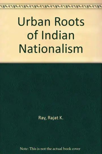 Cover of Urban Roots of Indian Nationalism