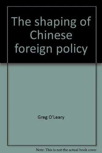 Cover of The shaping of Chinese foreign policy