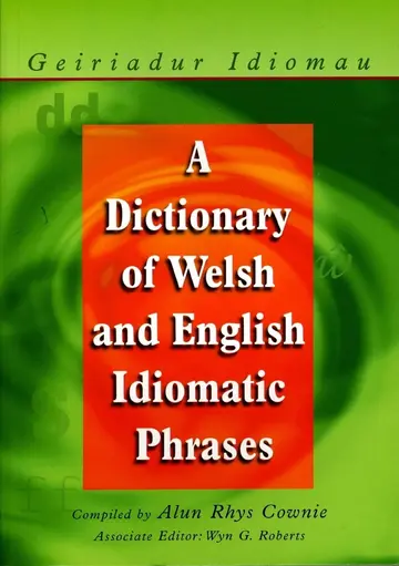 Cover of A Dictionary of Welsh and English Idiomatic Phrases