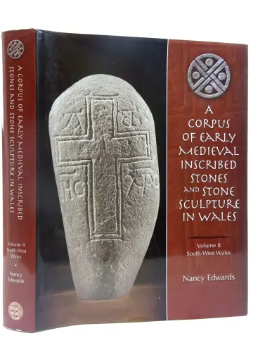 Cover of Corpus of Early Medieval Inscribed Stones and Stone Sculpture in Wales