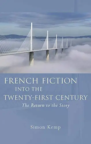 Cover of French Fiction into the Twenty-First Century