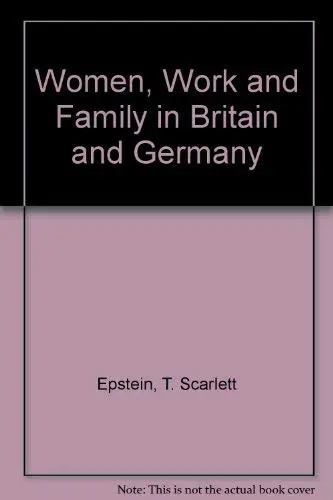 Cover of Women, Work and Family in Britain and Germany