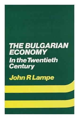 Cover of The Bulgarian Economy in the Twentieth Century