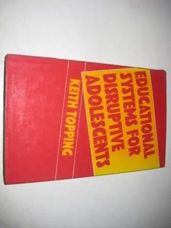 Cover of Educational Systems for Disruptive Adolescents