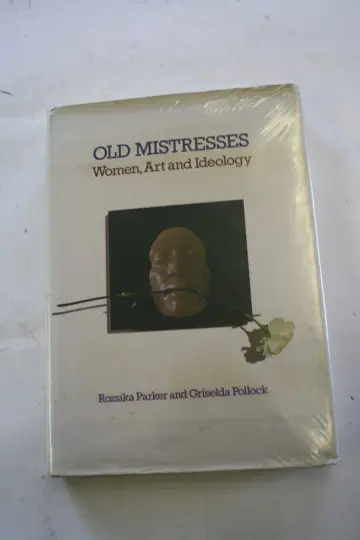 Cover of Old Mistresses ; Women Art and Ideology
