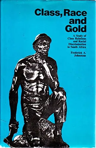 Cover of Class, Race and Gold