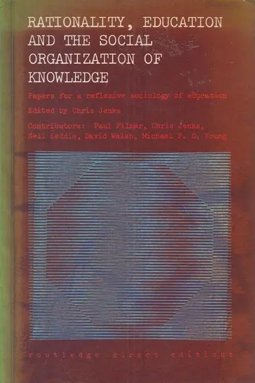 Cover of Rationality, Education and the Social Organization of Knowledge