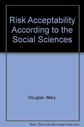 Cover of Risk Acceptability According to the Social Sciences