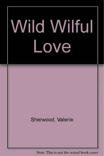 Cover of Wild Wilful Love