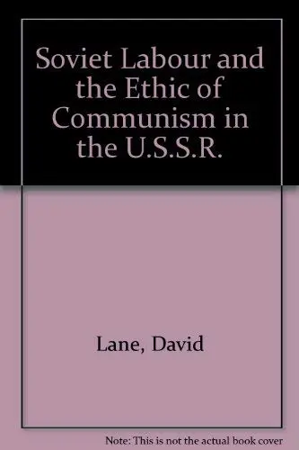 Cover of Soviet Labour and the Ethic of Communism in the U.S.S.R