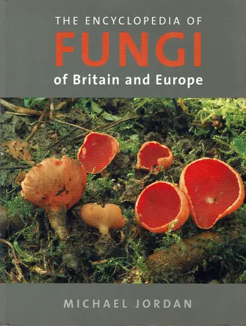 Cover of The Encyclopedia of Fungi of Britain and Europe