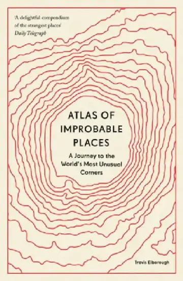 Cover of Atlas of Improbable Places