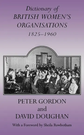 Cover of Dictionary of British Women's Organisations, 1825-1960