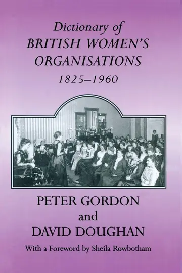 Cover of Dictionary of British Women's Organisations, 1825-1960