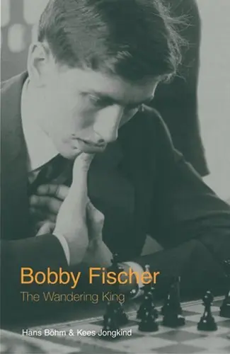 Cover of Bobby Fischer Wandering King