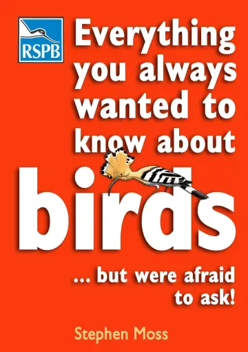 Cover of Everything You Always Wanted to Know About Birds ...But Were Afraid to Ask