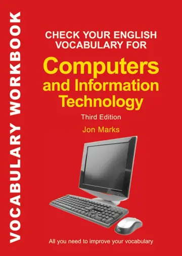 Cover of Check Your English Vocabulary for Computers and Information Technology