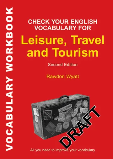 Cover of Check Your English Vocabulary for Leisure, Travel and Tourism