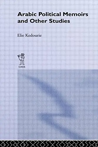 Cover of Arabic Political Memoirs and Other Studies