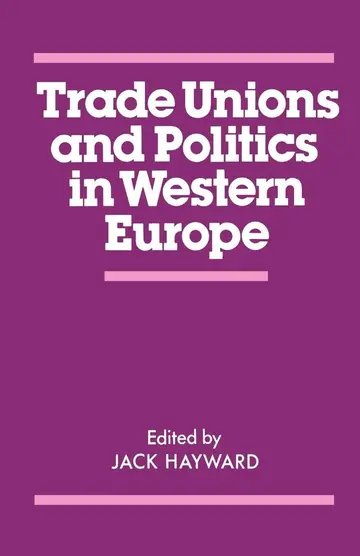 Cover of Trade Unions and Politics in Western Europe