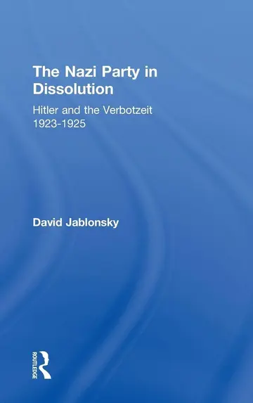 Cover of The Nazi Party in Dissolution
