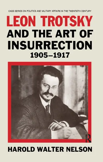 Cover of Leon Trotsky and the Art of Insurrection, 1905-1917