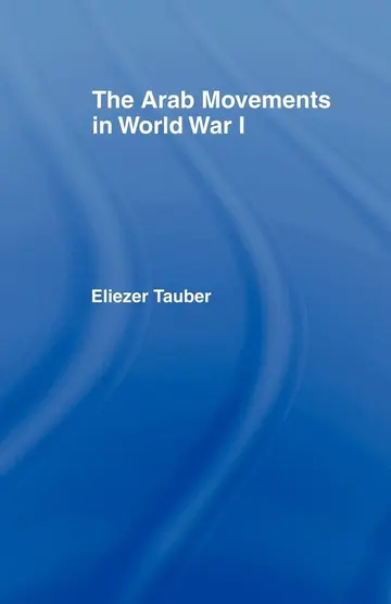 Cover of The Arab Movements in World War I