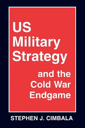 Cover of Us Military Strategy and the Cold War Endgame