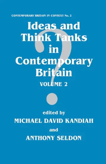 Cover of Ideas and Think Tanks in Contemporary Britain