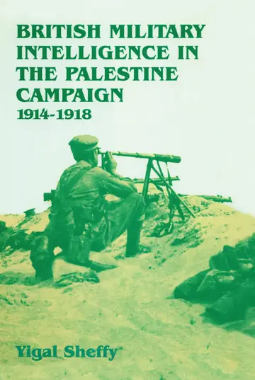 Cover of British Military Intelligence in the Palestine Campaign 1914-1918