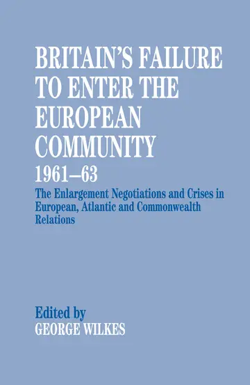 Cover of Britain's Failure to Enter the European Community 1961-63
