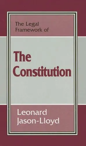 Cover of The Legal Framework of the Constitution