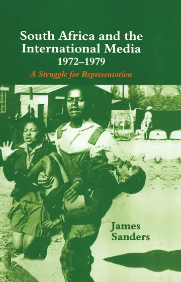 Cover of South Africa and the International Media 1972-1979