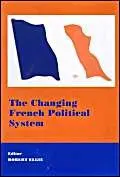 Cover of The Changing French Political System