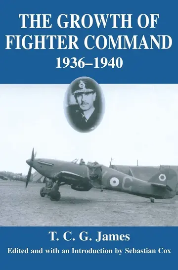 Cover of The Growth of Fighter Command 1936-1940