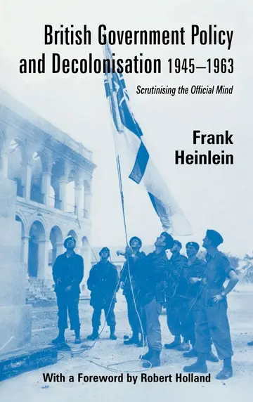 Cover of British Government Policy and Decolonisation, 1945-1963