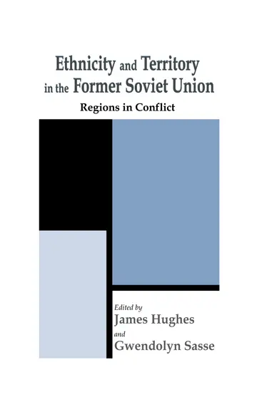 Cover of Ethnicity and Territory in the Former Soviet Union