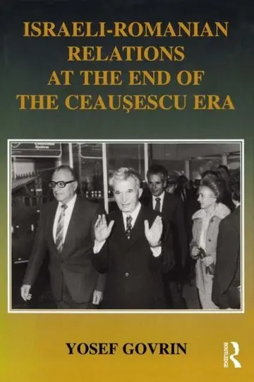 Cover of Israeli-Romanian Relations at the End of the Ceausescu Era