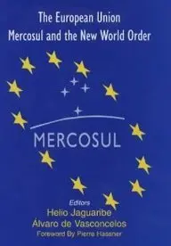 Cover of The European Union, Mercosul and the New World Order