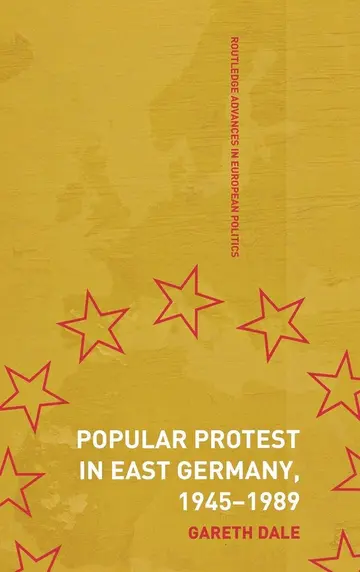 Cover of Popular Protest in the East Germany, 1945-1989