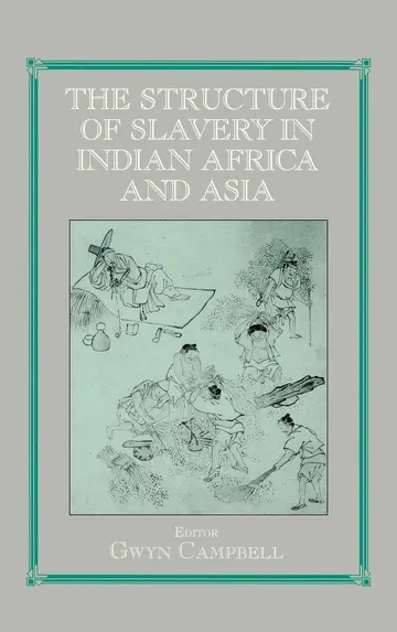 Cover of The Structure of Slavery in Indian Ocean Africa and Asia