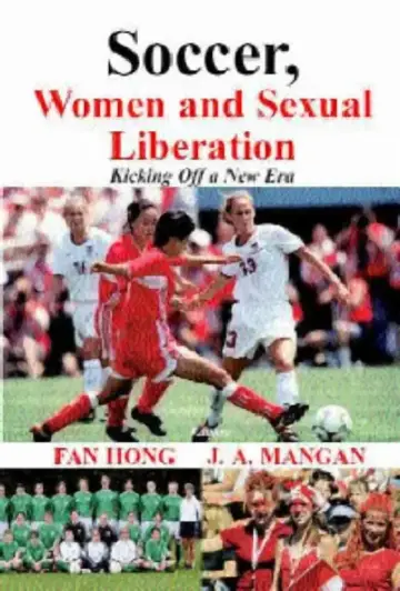 Cover of Soccer, Women, Sexual Liberation