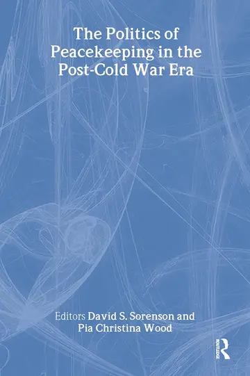 Cover of The Politics of Peacekeeping in the Post-cold War Era