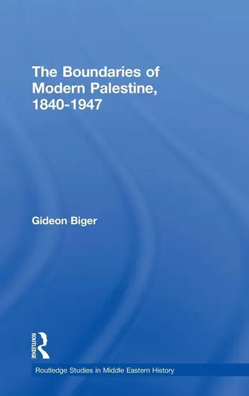 Cover of The Boundaries of Modern Palestine, 1840-1947
